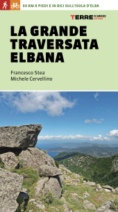 La Grande Traversata Elbana nel nuovo libro di Michele Cervellino e Francesco Stea