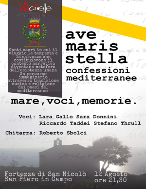  Questa sera a San Piero  alle 21.30. &quot;Ave Stella Maris. Confessioni mediterranee, mare, voci, memorie&quot;