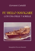 &quot;Fu bello navigare con una delle 7 sorelle&quot;  