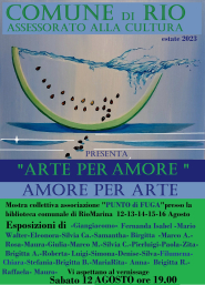 Il Comune di Rio presenta la mostra &quot;Arte per Amore - Amore per Arte&quot;