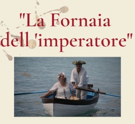 Torna in scena lo spettacolo itinerante &quot;La Fornaia dell&#039;Imperatore&quot;