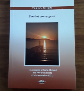 Sentieri convergenti di Carlo Murzi, un omaggio a Dante Alighieri