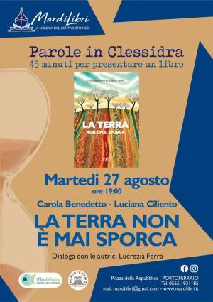 A Parole in Clessidra &quot;La Terra non è mai sporca&quot;