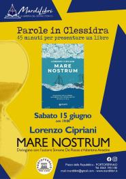 Ospite di Parole in Clessidra Lorenzo Cipriani con &quot;Mare Nostrum&quot;