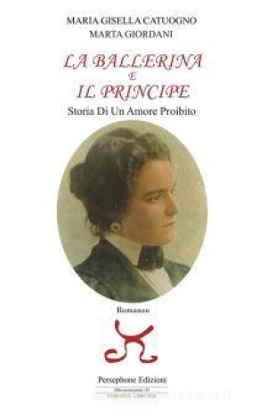 Doppio appuntamento con la presentazione di “La ballerina e il principe - Storia di un amore proibito”