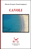 «CAVOLI» il nuovo libro di Silvestre Ferruzzi e Fausto Carpinacci