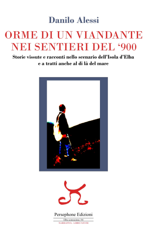 &quot;Orme di un viandante nei sentieri del &#039;900&quot;, a Natale in libreria il nuovo romanzo di Danilo Alessi