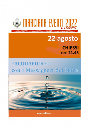 A Chiessi serata “Acquafuoco” con i Messaggeri del Mare