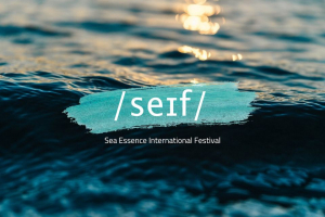 Al via SEIF, il Festival internazionale dedicato alla salvaguardia e valorizzazione del mare e della sua essenza