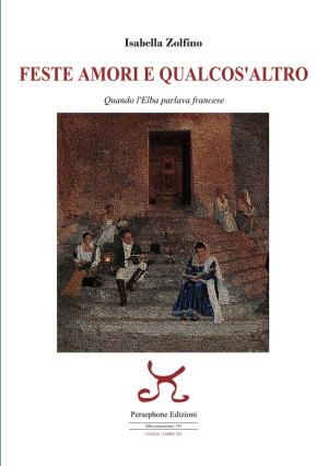 &quot;Feste amori e qualcos’altro&quot; - Isabella Zolfino ospite a Libri in piazza e MardiLibri