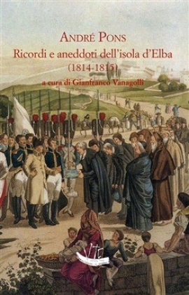 Di nuovo nelle librerie &quot;Ricordi e aneddoti dell’Isola d’Elba&quot; di André Pons