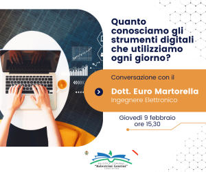 Quanto conosciamo gli strumenti digitali che utilizziamo ogni giorno? Conversazione con il Dott. Euro Martorella