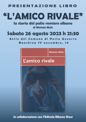 A Porto Azzurro la presentazione de «L’amico rivale» di Michele Melis