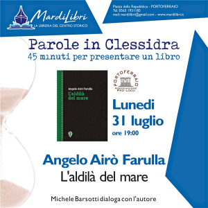 A Parole in Clessidra Angelo Airò Farulla ed il suo nuovo lavoro &quot;L&#039;aldilà del mare&quot;