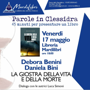 A Parole in clessidra Debora Benini e Daniela Bini con &quot;La giostra della vita e della morte&quot;